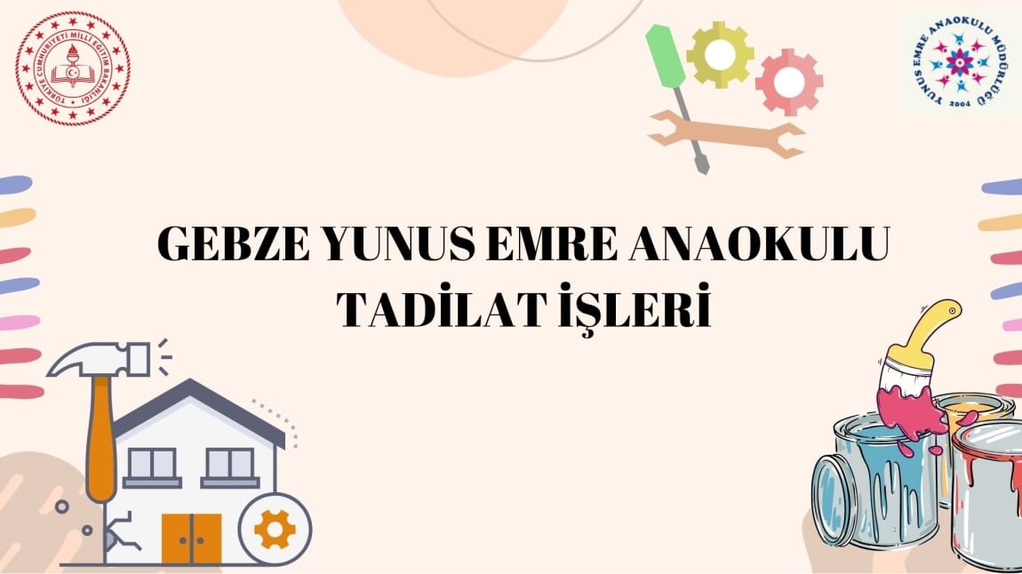 Gebze Yunus Emre Anaokulu Tadilat İşleri