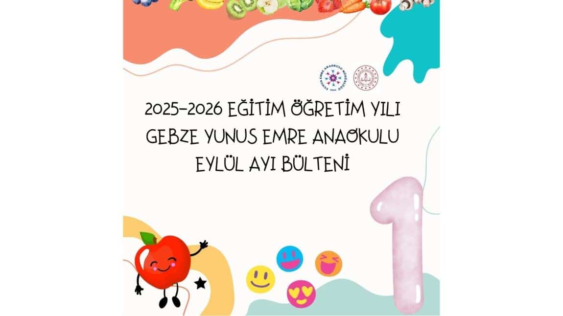 GEBZE YUNUS EMRE ANAOKULU EYLÜL AYI BÜLTENİ